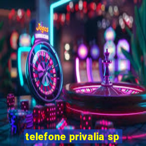 telefone privalia sp